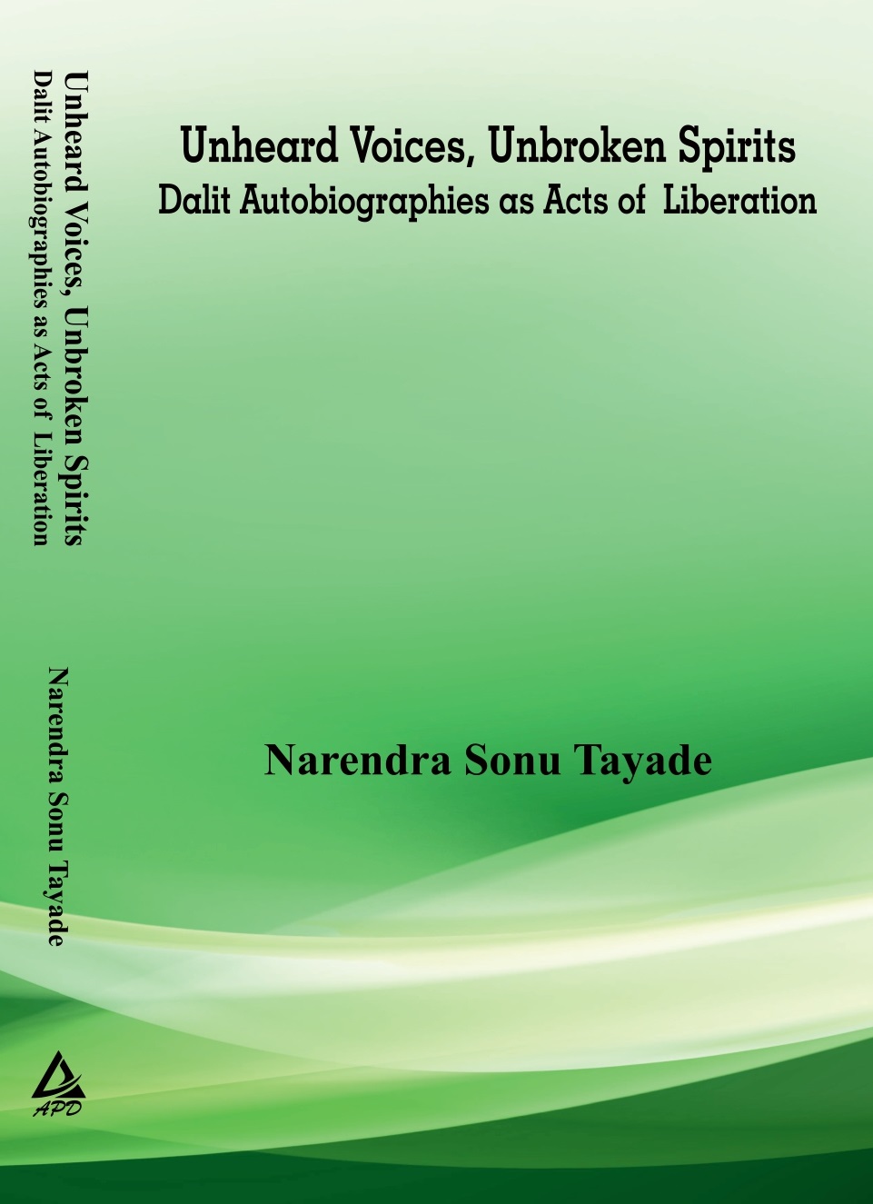 Unheard Voices, Unbroken Spirits Dalit Autobiographies As Acts Of  Liberation